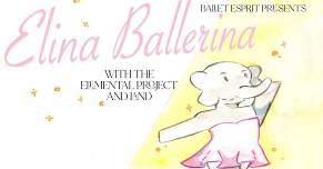 Elina Ballerina the Ballet with The Elemental Project and Land