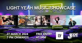 LIGHT YEAH MUSIC SHOWCASE AT JAM