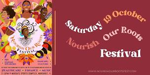 NOURISH OUR ROOTS FESTIVAL