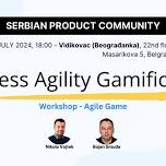 [BELGRADE] Business Agility Gamification Workshop