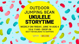 Outdoor Jumping Bean Ukulele Storytime, 11am