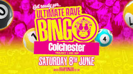 Ultimate Rave Bingo // Colchester // Saturday 8th June