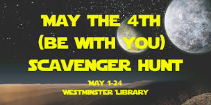 May the 4th (Be With You) Scavenger Hunt