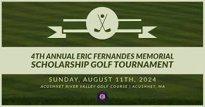 4th Annual Eric Fernandes Scholarship Golf Tournament