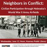 History Department Lecture: Neighbors in Conflict: Civilian Participation through Nebraska’s WWII Army Airfields