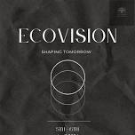 ECOVISION: Shaping Tomorrow