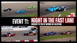 Event 11: Night in the Fast Lane brought to you by Nutrien Ag Solutions