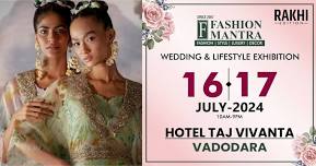 Rakhi Special Fashion & Lifestyle Exhibition - Vadodara (July 2024)