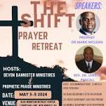 THE SHIFT PRAYER RETREAT