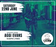 Aggi Evans LIVE Acoustic Show