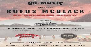 Rufus McBlack EP Release Show