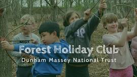 April Easter School Holidays | Forest Holiday Club Dunham Massey National Trust