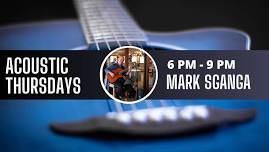 Acoustic Thursday Featuring: Mark Sganga