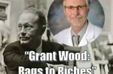 Grant Wood: Rags to Riches