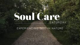 Soul Care Saturday: Experiencing God in Nature