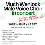 Much Wenlock Male Voice Choir Concert featuring Piran Legg - Saturday 15 June 2024