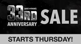 Dave & Adam’s 33rd Anniversary Sale!