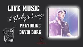 David Burk || Dorothy’s Lounge