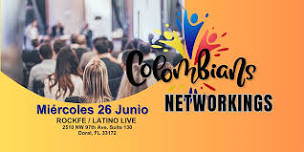 COLOMBIANS NETWORKING 26 JUNIO - DORAL