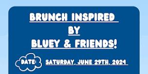 Brunchin' with Bluey and Friends