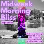 Midweek Morning Bliss Yoga Series