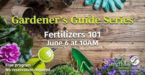 Gardener's Guide Series: Fertilizers 101