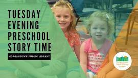 Tuesday Evening Preschool Story Time (Morgantown)