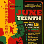 Ebony Vision's 16th Annual Juneteenth Celebration