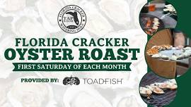 Monthly Oyster Roast    at Florida Cracker Tap Room