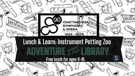 Lunch & Learn: Instrument Petting Zoo