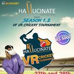 Hallucinate’s VR Cricket Tournament Season 1.2