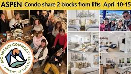 ASPEN | Condo Share & Closing Party! April 10-15