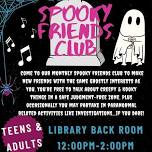 Spooky Friends Club Meeting! 