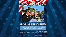 4th of July Show with AZ Swing Kings Orchestra