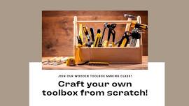 ⚒️  Hardwood Toolbox Making Class⚒️  