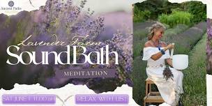 ᯽ Lavender Dreams Sound Bath  At Gray Silo Lavender Farm in Port Perry ᯽