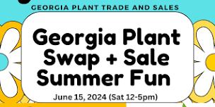 Georgia Plant Swap + Sale Summer Fun