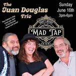 The Juan Douglas Trio Live on Father’s Day!