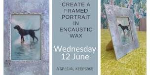 Purbeck Workshop - Create a Framed Portrait in Encaustic Wax with Lyn