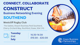 Essex Business Partnerships – Southend Connect Collaborate Construct Networking Event 202407