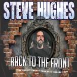 Steve Hughes - Back To The Front