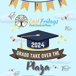 Last Friday - Grads Take Over The Plaza