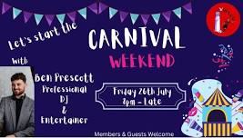 Ben Prescott starting off the Carnival weekend
- Friday 26th July 8pm