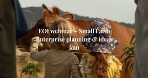 EOI – Small Farm Enterprise planning webinar & ideas jam