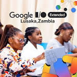 Google I/O Extended Lusaka, Zambia