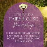 Fairy House Workshop