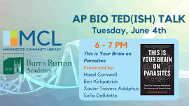 Burr and Burton Academy AP Bio TED(ish) Talk: “This is Your Brain on Parasites”