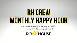 RH Crew Monthly Happy Hour