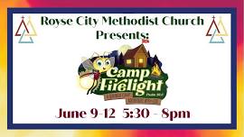 Camp Firelight VBS at Royse City Methodist Church