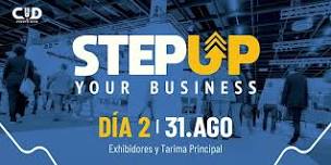 Step Up Your Business | Día 2 Exhibidores y Tarima Principal